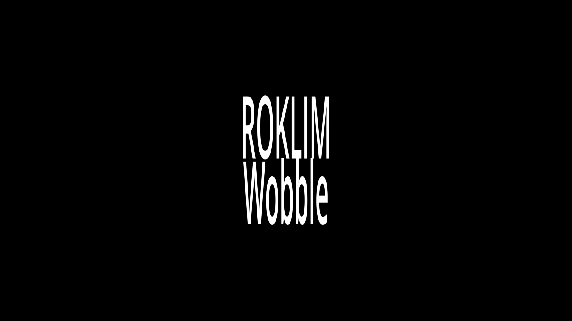ROKLIM_Wobble